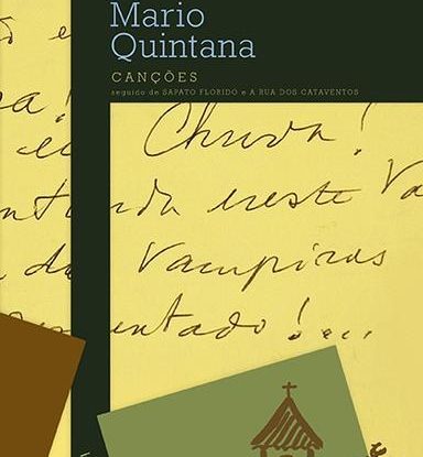 CANÇÕES SEGUIDO DE SAPATO FLORIDO E A RUA DOS CATA-VENTOS