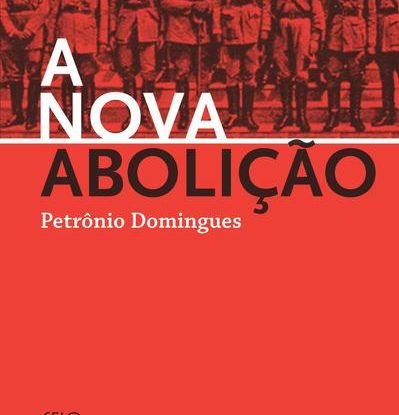 A NOVA ABOLIÇÃO