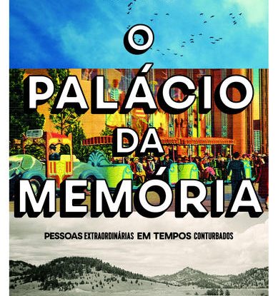 O PALÁCIO DA MEMÓRIA