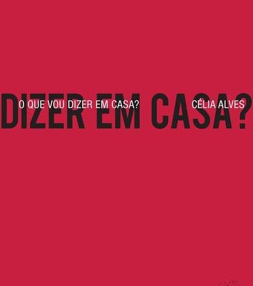O QUE VOU DIZER EM CASA?