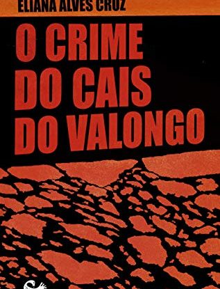 O CRIME DO CAIS DO VALONGO