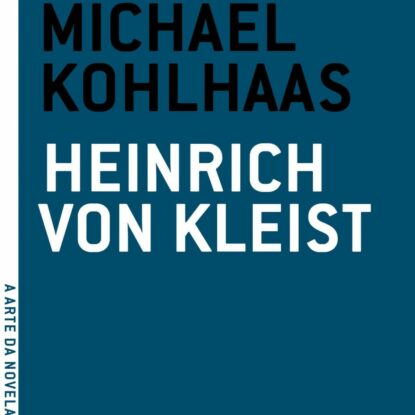 MICHAEL KOHLHASS - A ARTE DA NOVELA