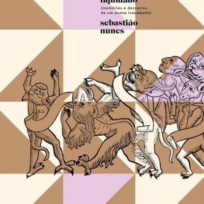 UM CASO LIQUIDADO - MEMÓRIAS E DESVARIOS DE UM POETA INACABADO