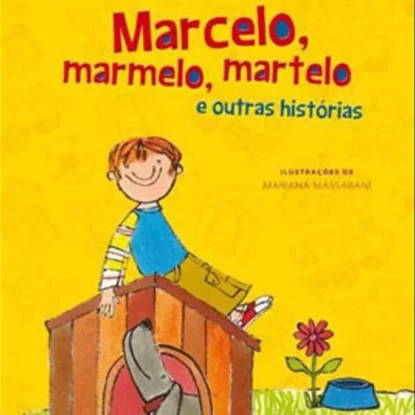 Marcelo, marmelo, martelo