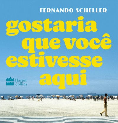 GOSTARIA QUE VOCÊ ESTIVESSE AQUI