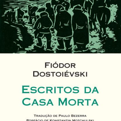ESCRITOS DA CASA MORTA