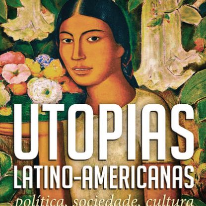 UTOPIAS LATINO-AMERICANAS