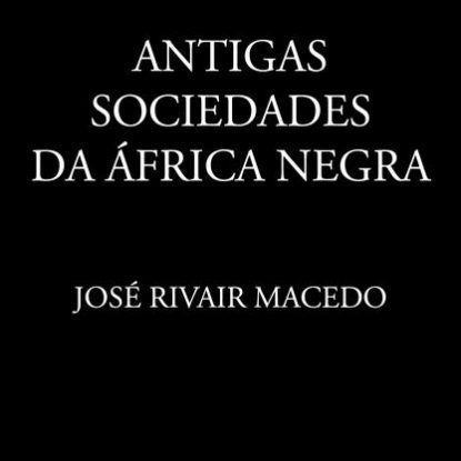 ANTIGAS SOCIEDADES DA ÁFRICA NEGRA