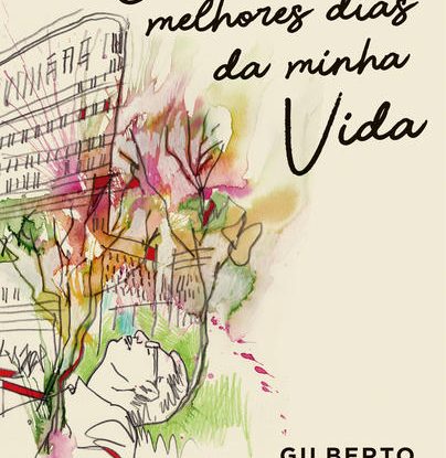 OS ÚLTIMOS MELHORES DIAS DA MINHA VIDA