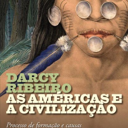 AS AMÉRICAS E A CIVILIZAÇÃO