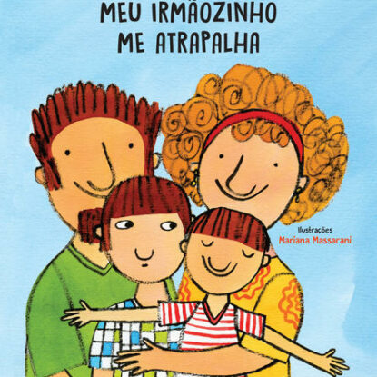 MEU IRMÃOZINHO ME ATRAPALHA