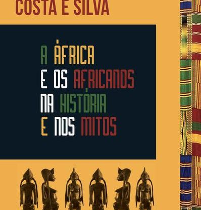 A ÁFRICA E OS AFRICANOS NA HISTÓRIA E NOS MITOS