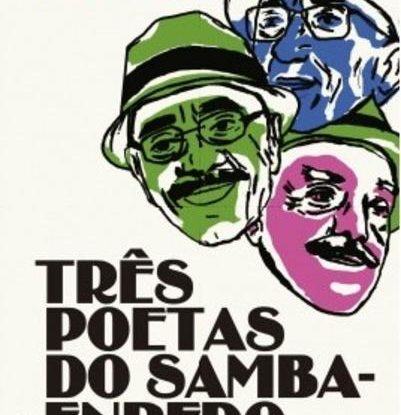 TRÊS POETAS DO SAMBA-ENREDO