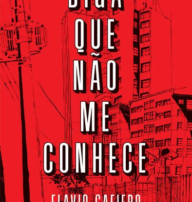 DIGA QUE NÃO ME CONHECE