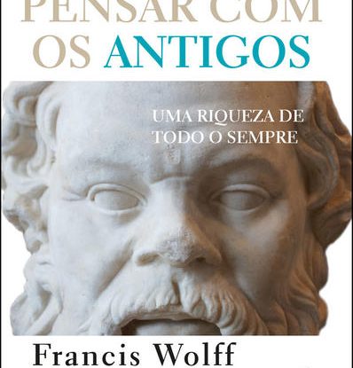 PENSAR COM OS ANTIGOS