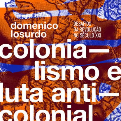 COLONIALISMO E LUTA ANTICOLONIAL