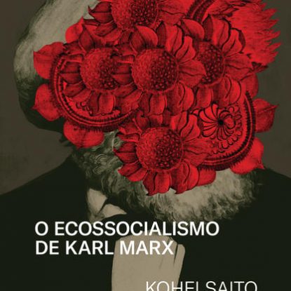 O ECOSSOCIALISMO DE KARL MARX