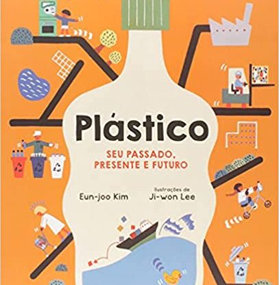 PLÁSTICO - SEU PASSADO, PRESENTE E FUTURO