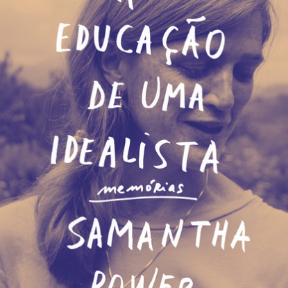 A EDUCAÇÃO DE UMA IDEALISTA