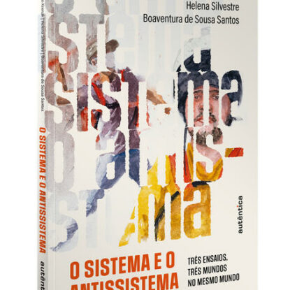 O SISTEMA E O ANTISSISTEMA
