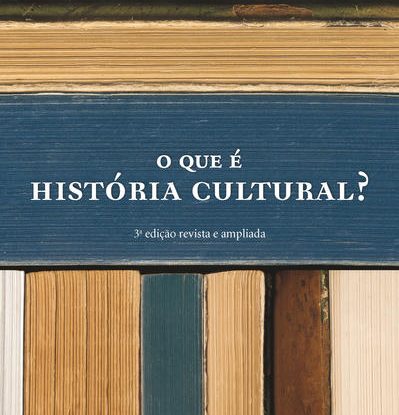 O QUE É HISTÓRIA CULTURAL?