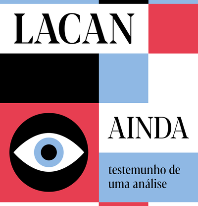 LACAN AINDA
