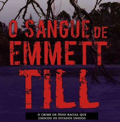 O SANGUE DE EMMETT TILL
