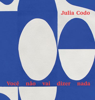 VOCÊ NÃO VAI DIZER NADA