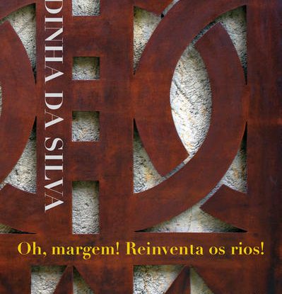 OH, MARGEM! REINVENTA OS RIOS!