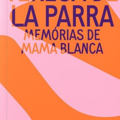 MEMÓRIAS DE MAMA BLANCA