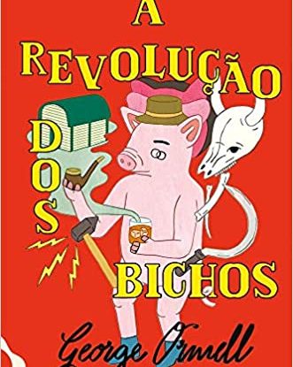 A REVOLUÇÃO DOS BICHOS