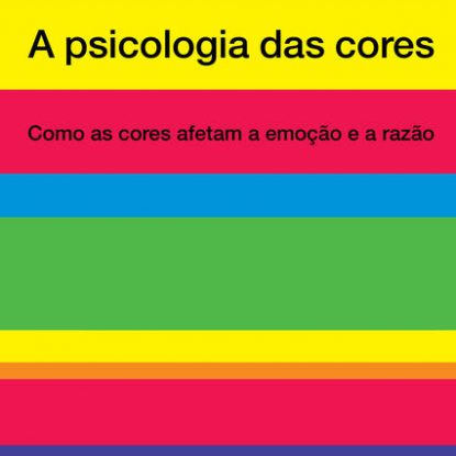 A PSICOLOGIA DAS CORES