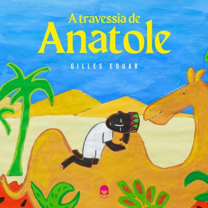 A TRAVESSIA DE ANATOLE