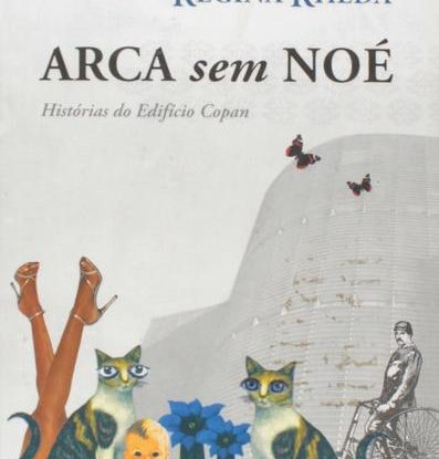 ARCA SEM NOÉ - HISTÓRIAS DO EDIFÍCIO COPAN