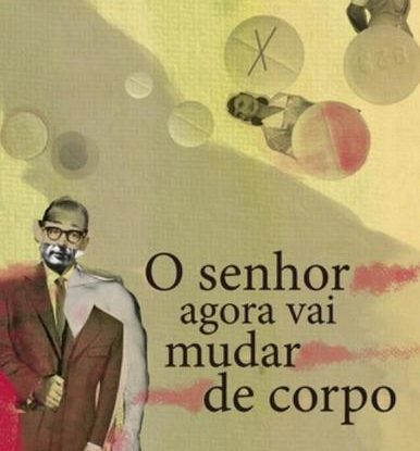 O SENHOR AGORA VAI MUDAR DE CORPO