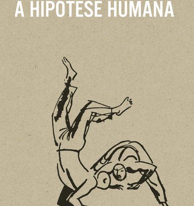 A HIPÓTESE HUMANA