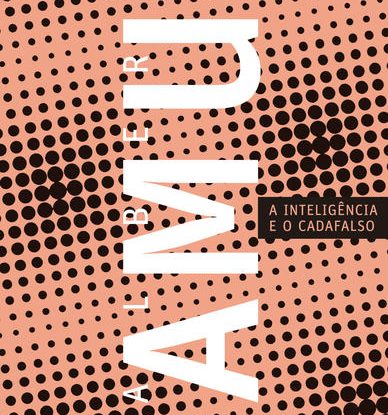 A INTELIGÊNCIA E O CADAFALSO