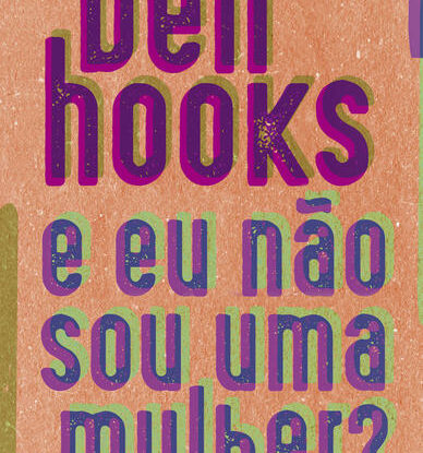 E EU NÃO SOU UMA MULHER?