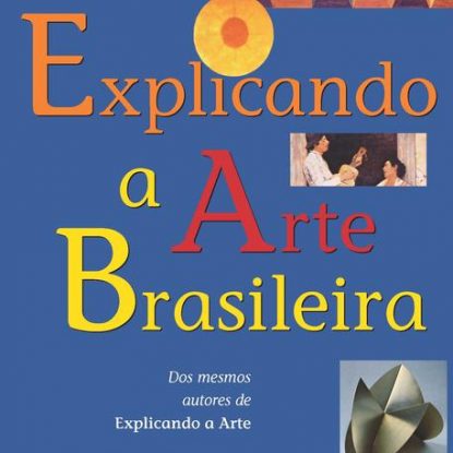 EXPLICANDO A ARTE BRASILEIRA