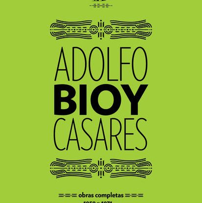 OBRAS COMPLETAS DE ADOLFO BIOY CASARES - VOLUME B