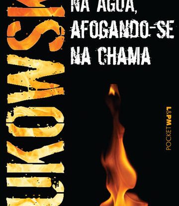 QUEIMANDO NA ÁGUA, AFOGANDO-SE NA CHAMA