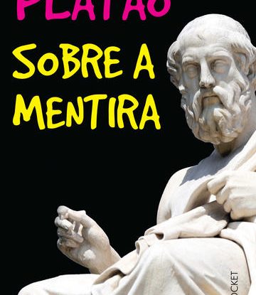 SOBRE A MENTIRA - PRECEDIDO DE SOBRE A INSPIRAÇÃO POÉTICA