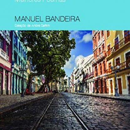 MELHORES POEMAS MANUEL BANDEIRA