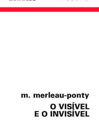 O VISÍVEL E O INVISÍVEL