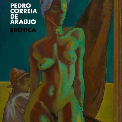 PEDRO CORREIA DE ARAÚJO - ERÓTICA
