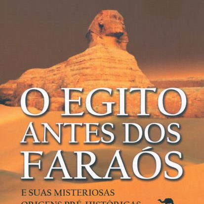 O EGITO ANTES DOS FARAÓS