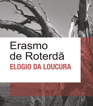 ELOGIO DA LOUCURA