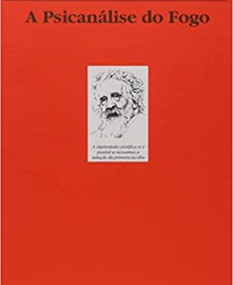 A PSICANÁLISE DO FOGO