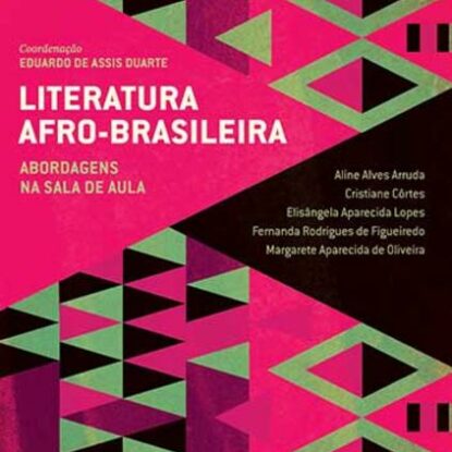 LITERATURA AFRO-BRASILEIRA VOL.2: ABORDAGENS NA SALA DE AULA