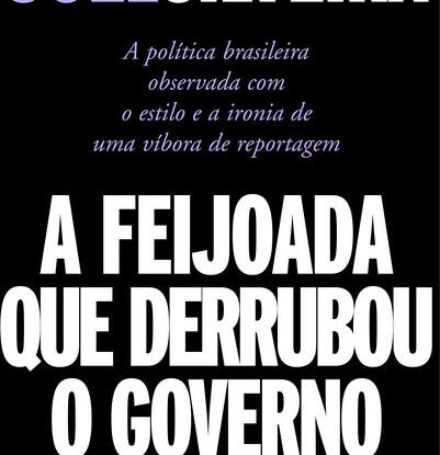 A FEIJOADA QUE DERRUBOU O GOVERNO